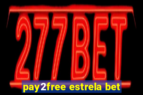 pay2free estrela bet